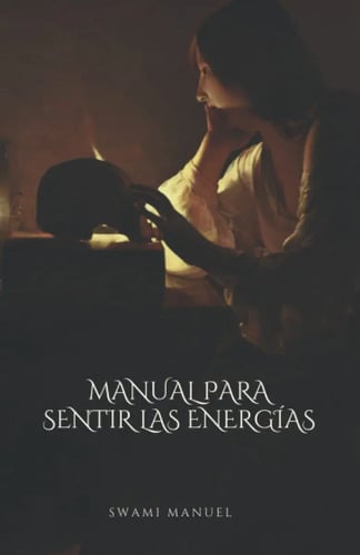 Manual Para Sentir Las Energias Swami Manuel