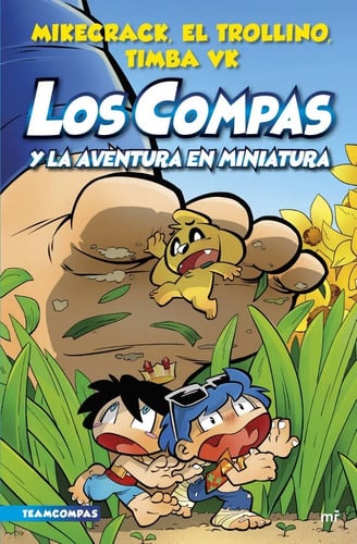 Portada de Compas 8: Los Compas Y La Aventura En Miniatura - Mikecrack