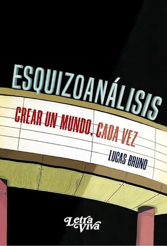 Portada de Esquizoanalisis - Crear Un Mundo, Cada Vez - Bruno -lv