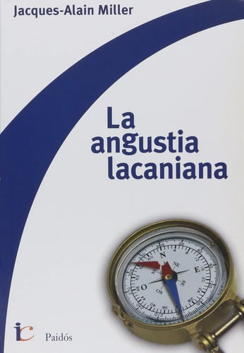 Angustia Lacaniana Lacan Psicologia Jacques Alain Miller