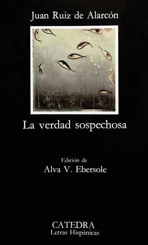 La Verdad Sospechosa - Juan Ruiz De Alarcón