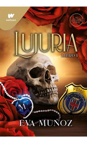 Pecados Placenteros 2: Lujuria - Libro 1 - Eva Muñoz, De Eva, Munoz., Vol. 2. Editorial Montena, Tapa Blanda En Español, 2023