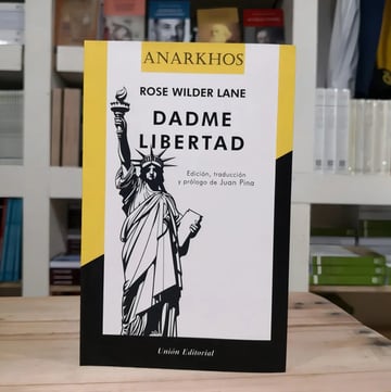 Dadme Libertad Rose Wilder Lane Unión Editorial