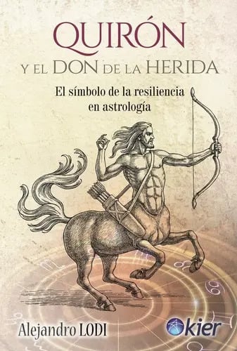 Alejandro Lodi - Quiron Y El Don De La Herida