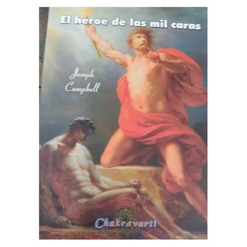 El Héroe De Las Mil Caras, Joseph Campbell ( Mitologia )