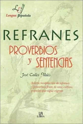 Libro Refranes, Proverbios Y Sentencias, De Jose Vales. Editorial Libsa, Tapa Dura