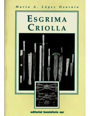 López Osornio: Esgrima Criolla