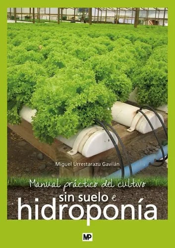 Manual Prãâ¡ctico Del Cultivo Sin Suelo E Hidroponãâa, De Urrestarazu Gavilan, Miguelá. Editorial Ediciones Mundi-prensa, Tapa Blanda En Español