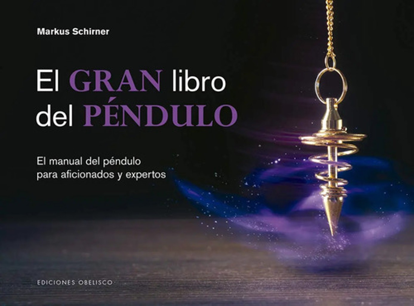 Portada de El Gran Libro Del Péndulo Markus Schirner