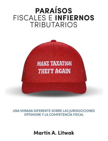 Paraisos Fiscales E Infiernos Tributarios Litwak Martin