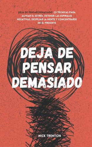 Deja De Pensar Demasiado Nick Trenton