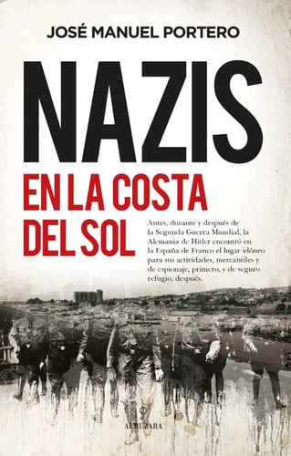 Nazis En La Costa Del Sol José Manuel Portero