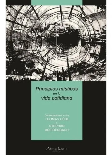 Portada de Thomas Hubl - Principios Misticos - Editorial Alma Lepik