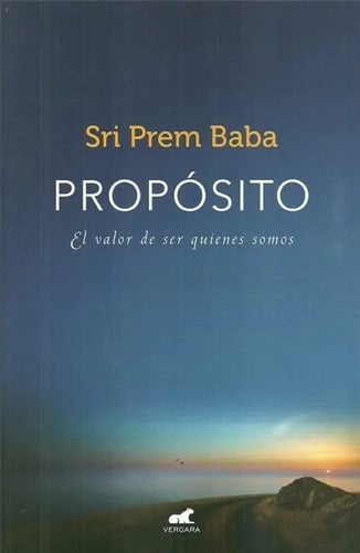 Proposito De Sri Prem Baba - Sri Prem Baba