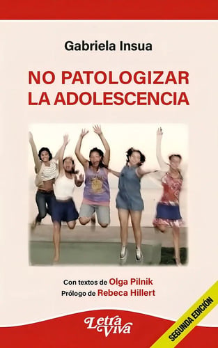 Portada de No Patologizar La Adolescencia - Insua, Gabriela