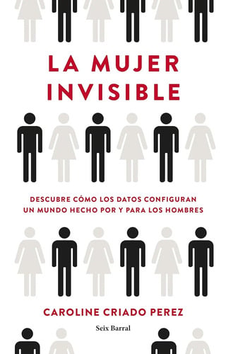La Mujer Invisible Caroline Criado Perez