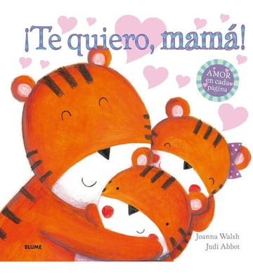 Te Quiero, Mamá !! Joanna Walsh - Judi Abbot