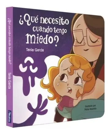 ¿qué Necesito Cuando Tengo Miedo? - Tania García