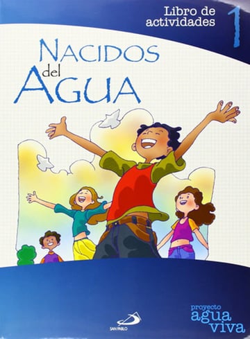 Portada de Proyecto Agua Viva, Nacidos Del Agua. Libro De Actividades 1