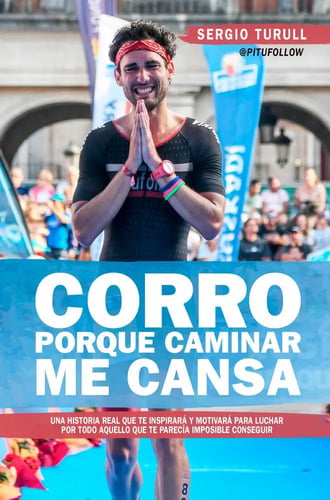 Corro Porque Caminar Me Cansa - Turull,sergio