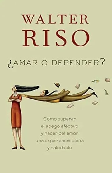 Portada de Amar O Depender?, De Walter Riso. Editorial Vintage Espanol En Español