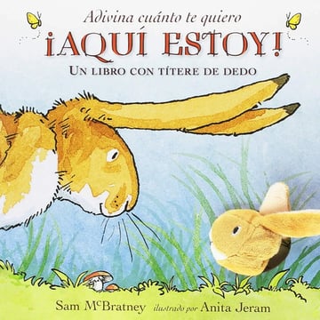 Portada de Adivina Cuánto Te Quiero ¡aquí Estoy! Titere Dedo