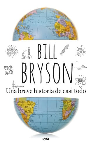 Una Breve Historia De Casi Todo Bill Bryson