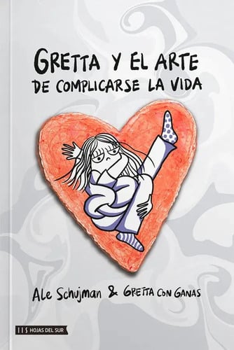 Gretta Y El Arte De Complicarse La Vida, Schujman