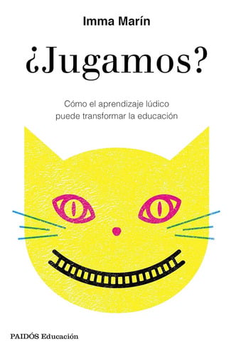 ¿ Jugamos ? Cómo El Aprendizaje Lúdico Imma Marín Santiago