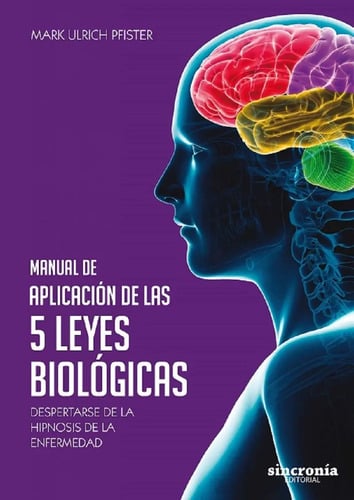 Manual De Aplicación De Las 5 Leyes Biológicas Mark Ulrich P
