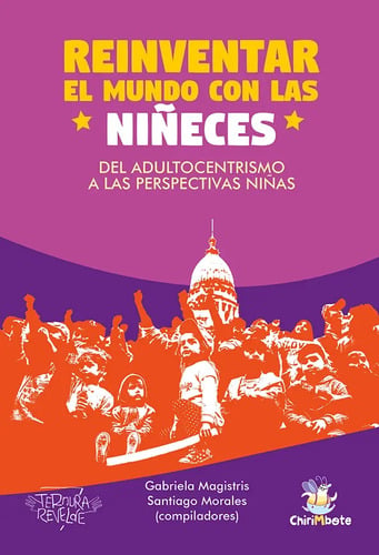 Reinventar El Mundo Con Las Niñeces Magistris, Gabriela