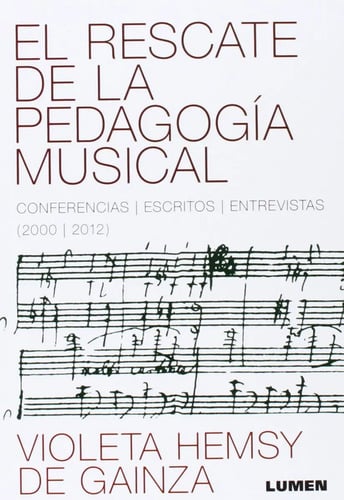 Violeta Hemsy De Gainza, El Rescate De La Pedagogía Musical