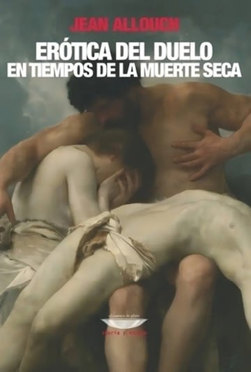 Portada de Erótica Del Duelo En Tiempos De La Muerte Seca Jean Allouch