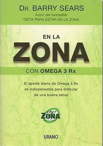 En La Zona Con Omega 3 Rx - Barry Sears