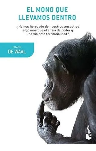 Mono Que Llevamos Dentro,el - Frans De Waal