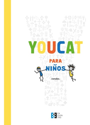 Youcat Para Niños: Catecismo Catequesis
