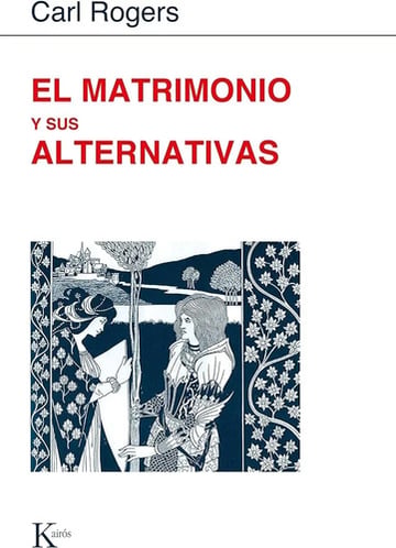 Libro: El Matrimonio Y Sus Alternativas - Carl R. Rogers