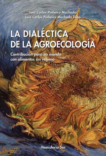 La Dialectica De La Agroecología - Pinheiro Machado