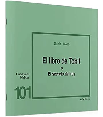 Cuaderno Biblico. Nº 101 El Libro De Tobit O Secreto Del Rey