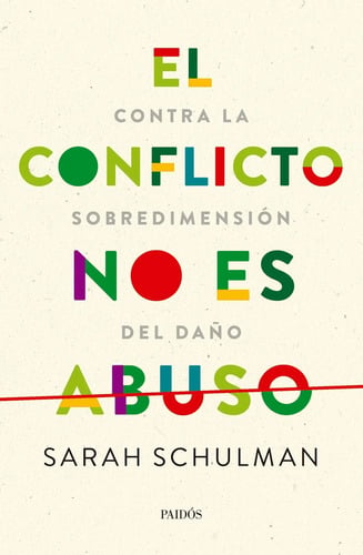 Libro El Conflicto No Es Abuso - Sarah Schulman - Paidós
