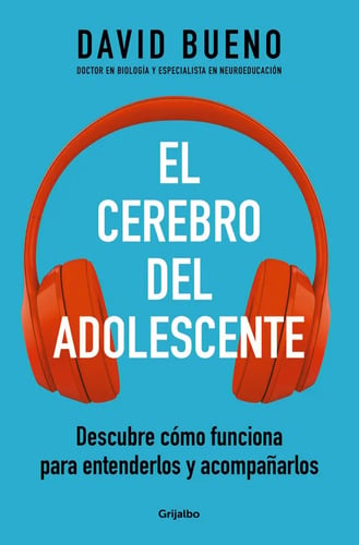 El Cerebro Del Adolescente  -  David Bueno