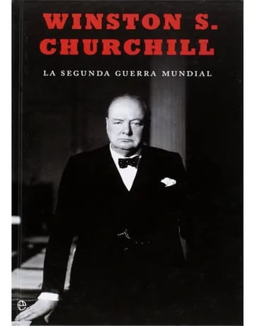 La Segunda Guerra Mundial: Volumen I, De Winston S. Churchill., Vol. 1. Editorial La Esfera De Los Libros, Tapa Dura, Edición Edición De Lujo 15° Aniversario En Español, 2016