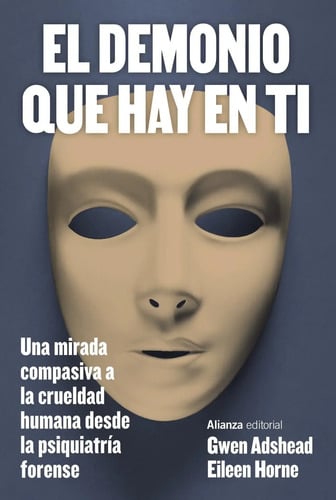 El Demonio Que Hay En Ti Crueldad Humana Psiquiatría Forense