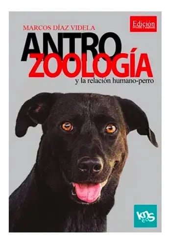 Portada de Antrozoología Y La Relación Humano-perro, De Marcos Díaz Videla. Editorial Kns, Tapa Blanda, Edición 1 En Español, 2019