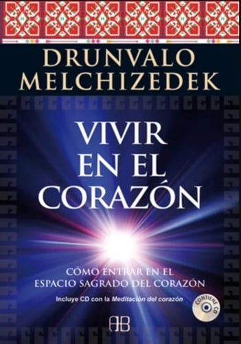 Vivir En El Corazón - Espacio Sagrado - Drunvalo Melchizedek