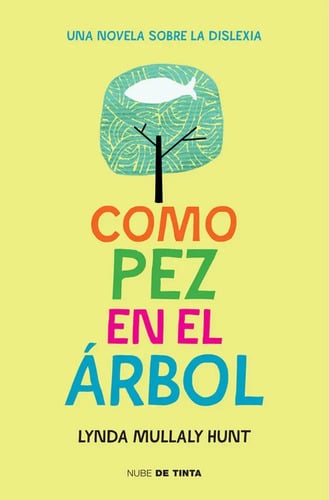 Como Pez En El Árbol - Una Novela Sobre La Dislexia