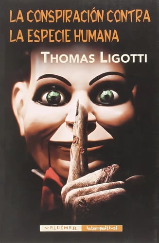 La Conspiración Contra Especie Humana Ligotti, Thomas Terror