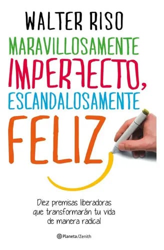 Portada de Maravillosamente Imperfecto, Escandalosamente Feliz, De Riso, Walter. Editorial Zenith, Tapa Dura En Español