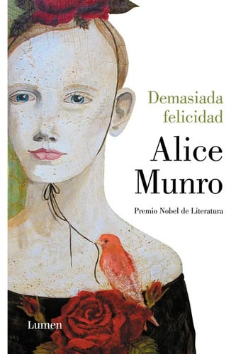Demasiada Felicidad. Alice Munro