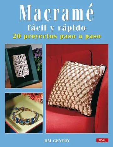 Macrame Facil Y Rapido Nudos Y Trenzados Trenzado Bisutería